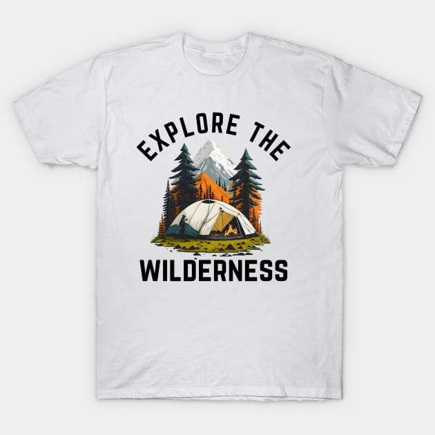 Explore the Wilderness T-Shirt by Double You Store